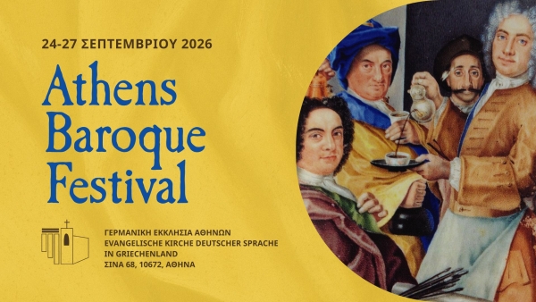 ATHENS BAROQUE FESTIVAL 2026: &Alpha;&gamma;&kappa;&alpha;&lambda;&iota;ά&zeta;&omicron;&nu;&tau;&alpha;&sigmaf; &tau;&iota;&sigmaf; &alpha;&nu;&tau;&iota;&theta;έ&sigma;&epsilon;&iota;&sigmaf; &kappa;&alpha;&iota; &tau;&eta;&nu; &pi;&omicron;&iota;&kappa;&iota;&lambda;&omicron;&micro;&omicron;&rho;&phi;ί&alpha; | &Alpha;&pi;ό 24 έ&omega;&sigmaf; 27 &Sigma;&epsilon;&pi;&tau;&epsilon;&micro;&beta;&rho;ί&omicron;&upsilon; &Gamma;&epsilon;&rho;&micro;&alpha;&nu;&iota;&kappa;ή &Epsilon;&kappa;&kappa;&lambda;&eta;&sigma;ί&alpha; &Alpha;&theta;&eta;&nu;ώ&nu;